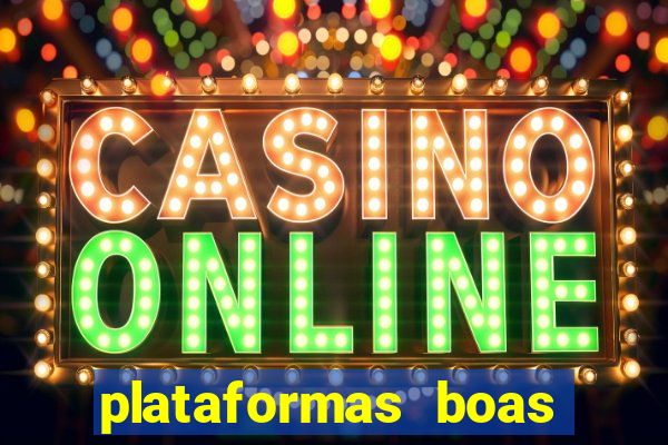 plataformas boas para jogar fortune tiger